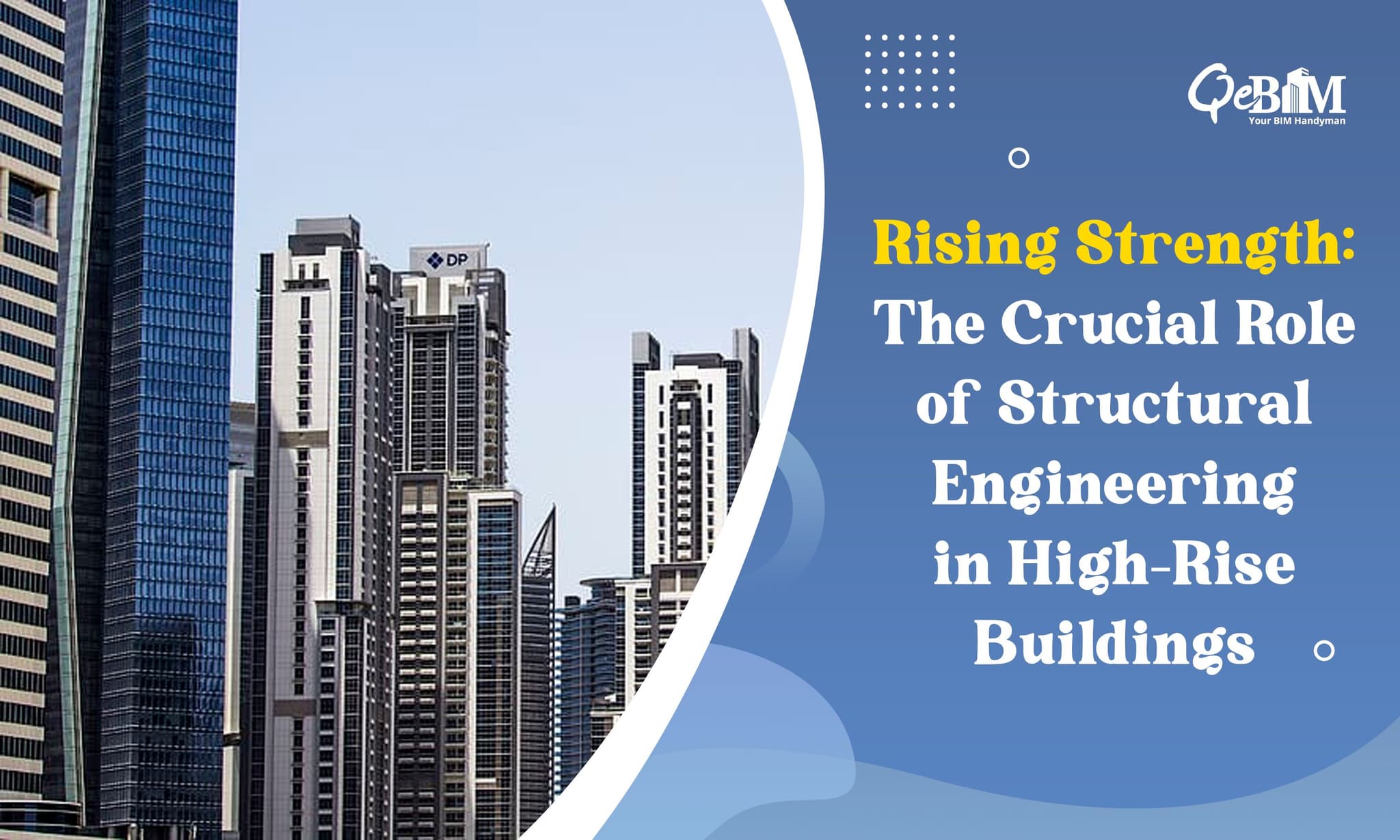 Rising Strength: The Crucial Role of Structural Engineering in High-Rise Buildings