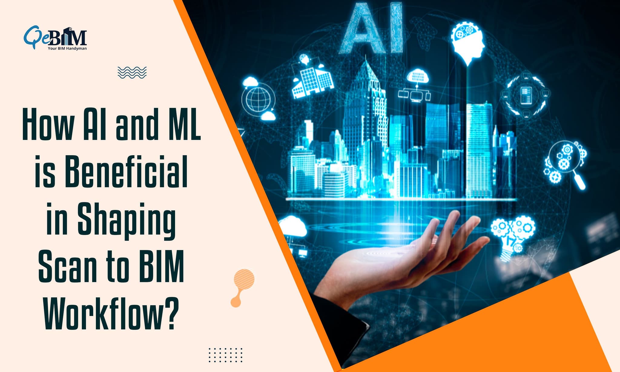 How AI and ML is Beneficial in Shaping Scan to BIM Workflow?